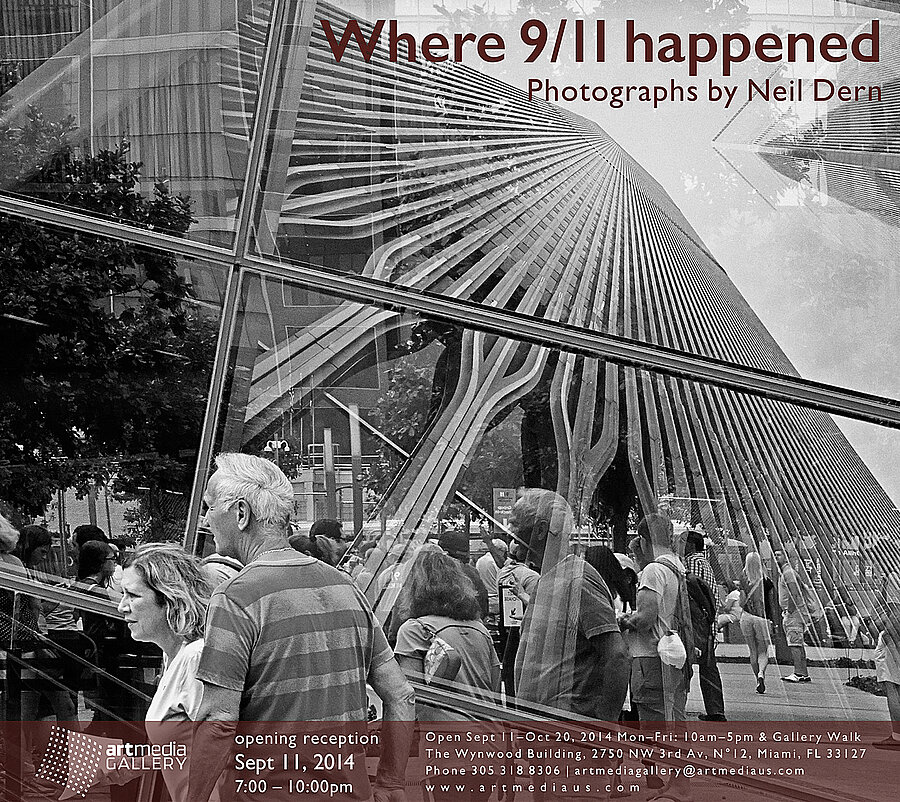 Invitation & Installation views | Where 9/11 happened | Neil Dern | Miami FL